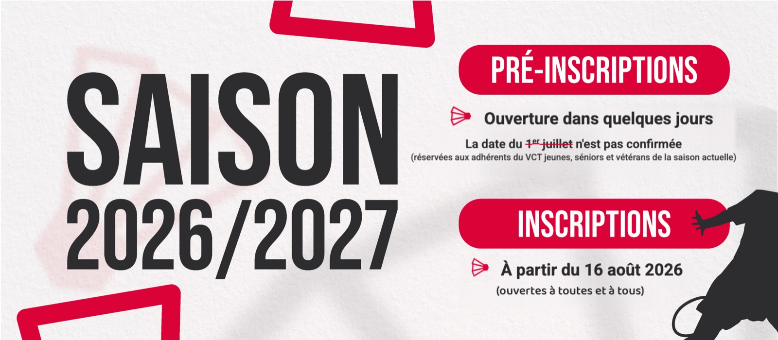 Saison 2026/2027 — Pré-inscriptions : ouverture dans quelques jours (réservées aux adhérents VCT de la saison actuelle). Inscriptions : à partir du 16 août 2026, ouvertes à toutes et à tous.